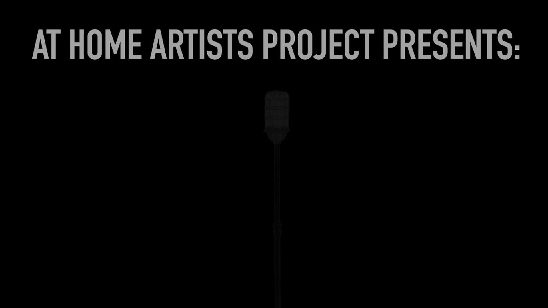 At Home Artists' Project Festival Intro Reel